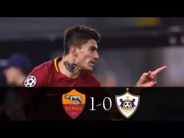 Video: Roma Qarabag 1-0 Highlights & Goals HD (05/12/2017)